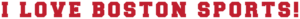 I LOVE BOSTON SPORTS Logo